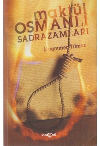 Maktül Osmanlı Sadrazamları