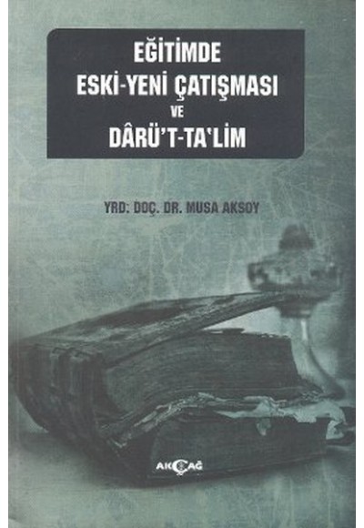 Eğitimde Eski - Yeni Çatışması ve Darü't-Ta'lim