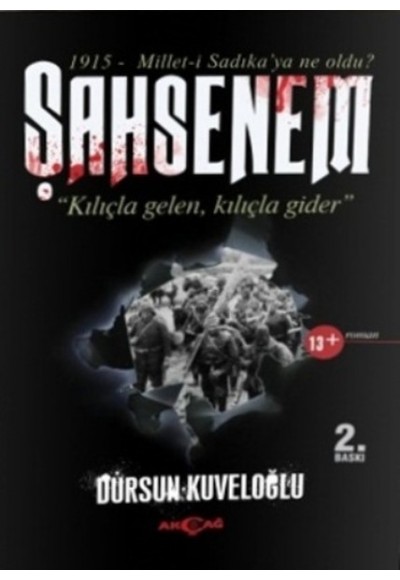 Şahsenem  "Kılıçla Gelen, Kılıçla Gider"