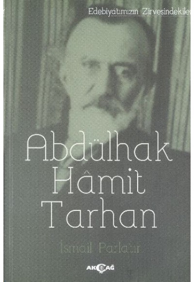 Edebiyatın Zirvesindekiler - Abdülhak Hamit Tarhan