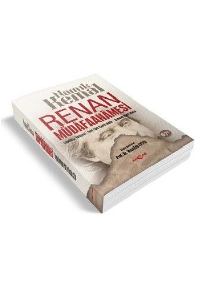 Renan Müdafaanamesi  Günümüz Türkçesi - Yeni Türk Harfli Metin - Osmanlı Harfli Metin