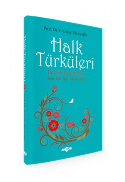 Halk Türküleri Konu - İcra - Yapı - Anlam - İşlev