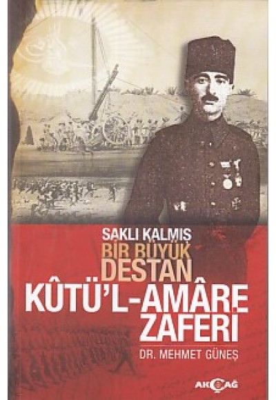 Saklı Kalmış Bir Destan Kutü'l-Amare Zaferi