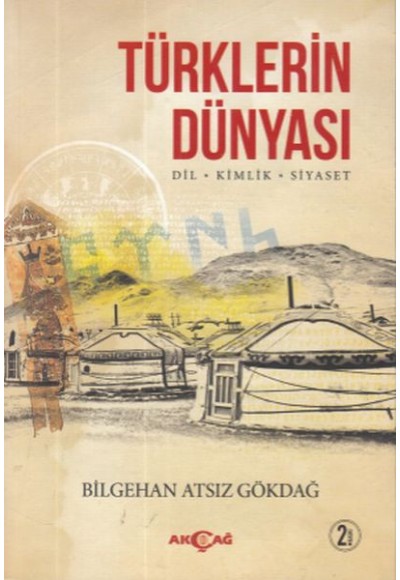 Türklerin Dünyası Dil- Kimlik- Siyaset