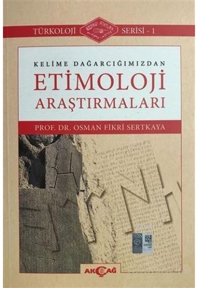 Kelime Dağarcığımızdan Etimoloji Araştırmaları; Türkoloji Serisi - 1