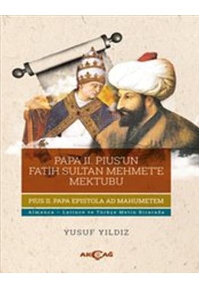 Papa II.Pius'un Fatih Sultan Mehmet'e Mektubu