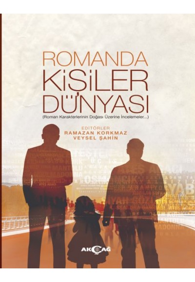 Romanda Kişiler Dünyası - Roman Karakterlerinin Doğası Üzerine İncelemeler...