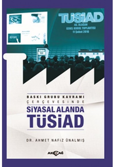 Baskı Grubu Kavramı Çerçevesinde Siyasal Alanda Tüsiad