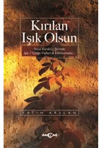 Kırılan Işık Olsun