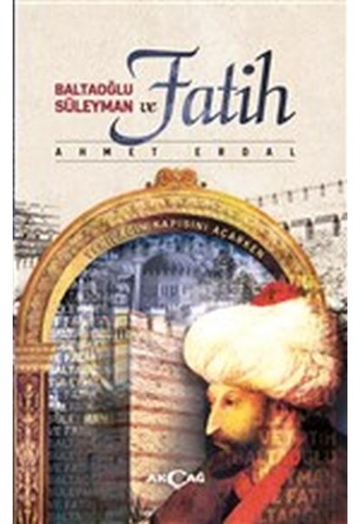 Baltaoğlu Süleyman ve Fatih