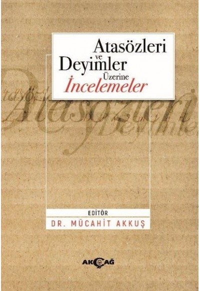 Atasözleri ve Deyimler Üzerine İncelemeler