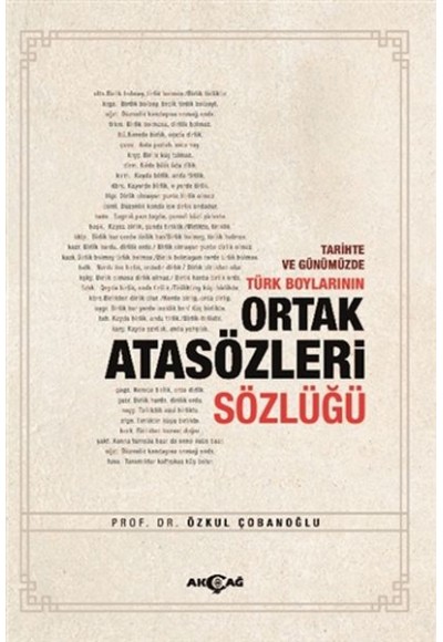 Tarihte ve Günümüzde Türk Boylarının Ortak Atasözleri Sözlüğü