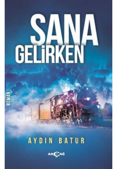 Sana Gelirken