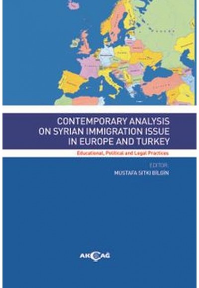 Contemporary Analysis On Syrian Immigration Issue In Europe And Turkey