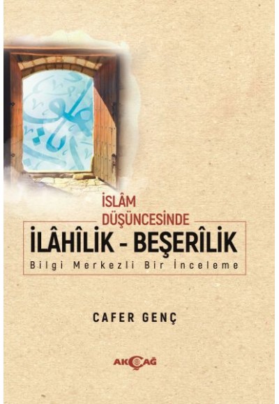 İslam Düşüncesinde İlahilik - Beşerilik