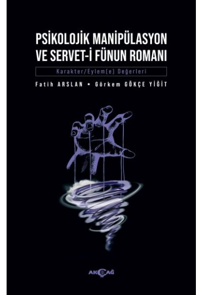 Psikolojik Manipülasyon ve Servet-i Fünun Romanı