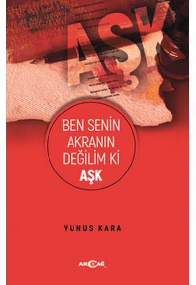 Ben Senin Akranın Değilim Ki Aşk