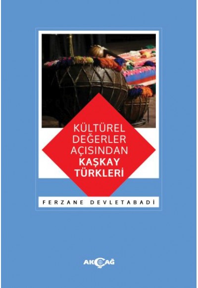 Kültürel Değerler Açısından Kaşkay Türkleri
