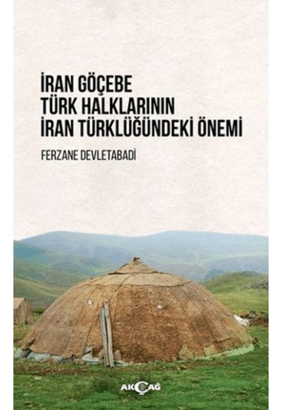 İran Göçebe Türk Halklarının İran Türklüğündeki Önemi