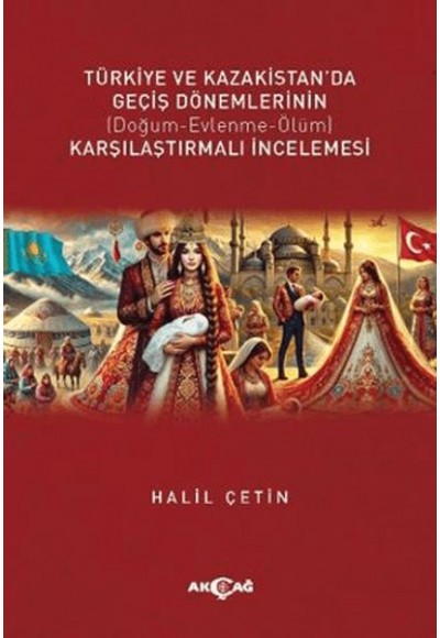 Türkiye Ve Kazakistan’da Geçiş Dönemlerinin Karşılaştırmalı İncelemesi