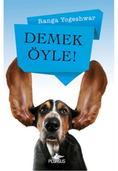 Demek Öyle!