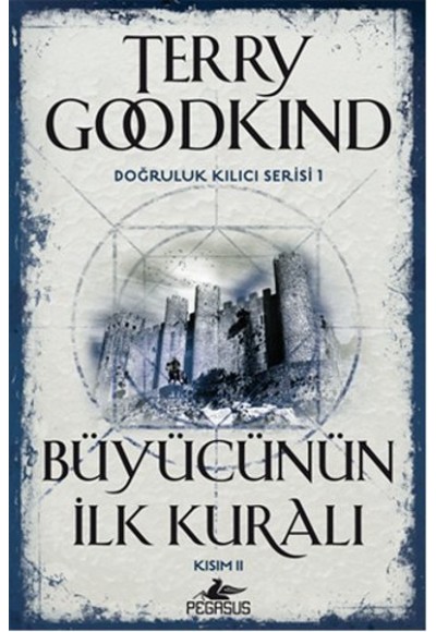 Doğruluk Kılıcı Serisi 1 - Büyücünün İlk Kuralı Kısım 2