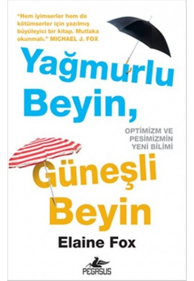 Yağmurlu Beyin, Güneşli Beyin