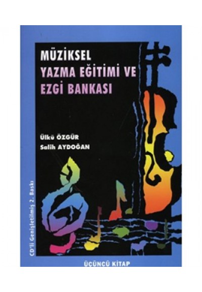 Müziksel Yazma Eğitimi ve Ezgi Bankası (3. Kitap)