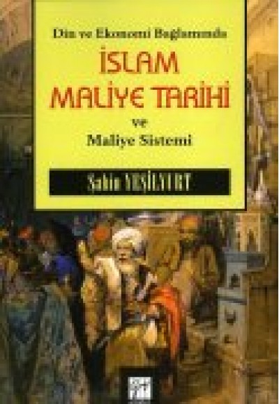 Din ve Ekonomi Bağlamında İslam Maliye Tarihi ve Maliye Sistemi