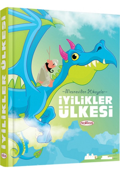 İyilikler Ülkesi  Mesneviden Hikayeler