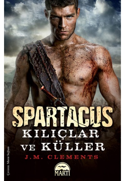Spartacus / Kılıçlar ve Küller