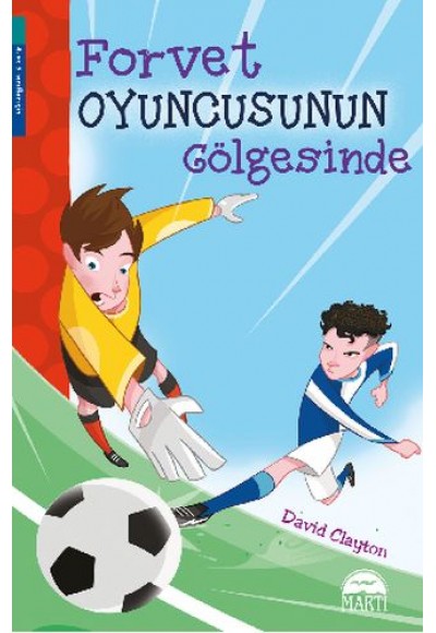 Forvet Oyuncusunun Gölgesinde