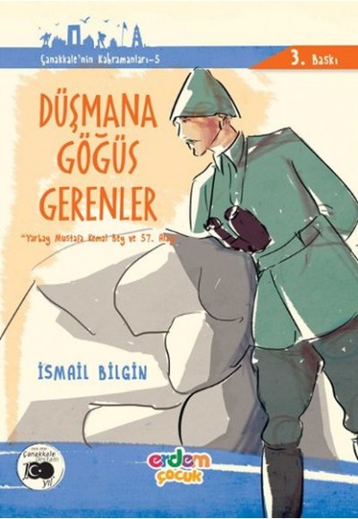 Çanakkale'nin Kahramanları 6 - Düşmana Göğüs Gerenler