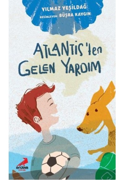 Atlantis’ten Gelen Yardım
