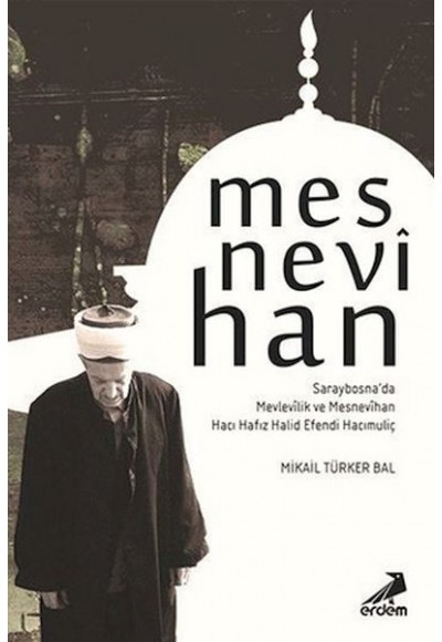 Mesnevihan Saraybosna'Da Mevlevilik