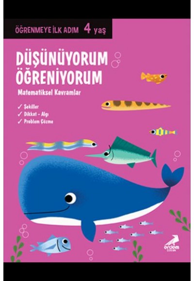 Düşünüyorum, Öğreniyorum - Öğrenmeye İlk Adım (4 Yaş) - Matematiksel Kavramlar