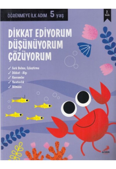 Dikkat Ediyorum, Düşünüyorum, Çözüyorum - Öğrenmeye İlk Adım (5 Yaş)