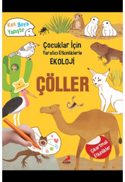 Çöller - Çocuklar İçin Yaratıcı Etkinliklerle Ekoloji - Kes-Boya-Yapıştır