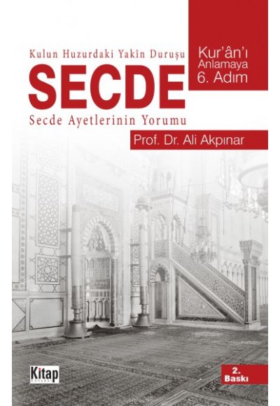 Kulun Huzurdaki Yakın Duruşu Secde