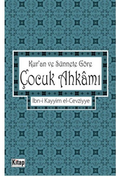 Kur'an ve Sünnete Göre Çocuk Ahkamı