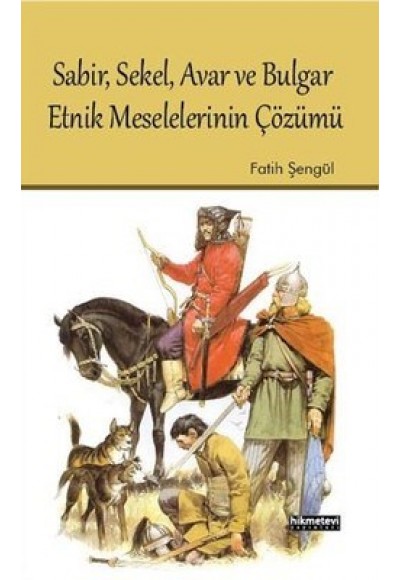 Sabir, Sekel, Avar ve Bulgar Etnik Meselelerinin Çözümü