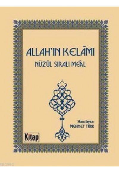 Allah'ın Kelamı - Nüzul Sıralı Meal (Cep Boy)