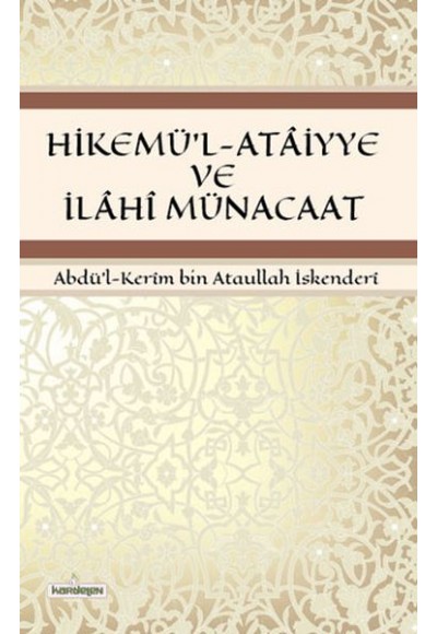 Hikemü'l-Ataiyye ve İlahi Münacaat