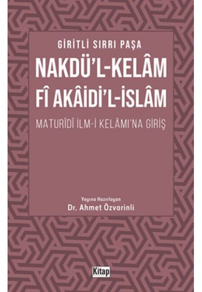 Nakdül Kelam Fi Akaidil İslam Maturidi İlmi Kelamına Giriş