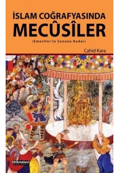 İslam Coğrafyasında Mecusiler