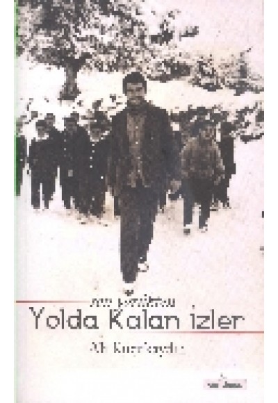 Son Yörükten Yolda Kalan İzler