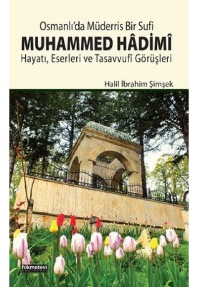 Osmanlı’da Müderris Bir Sufi Muhammed Hadimi