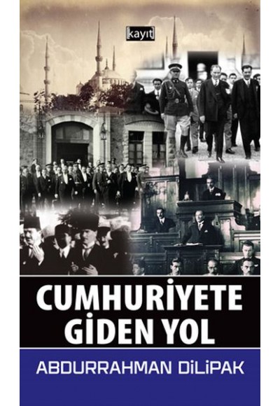 Cumhuriyete Giden Yol