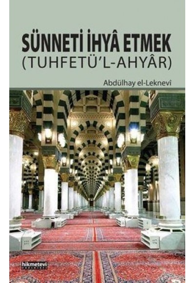 Sünneti İhya Etmek (Tuhfetü'l-Ahyar)