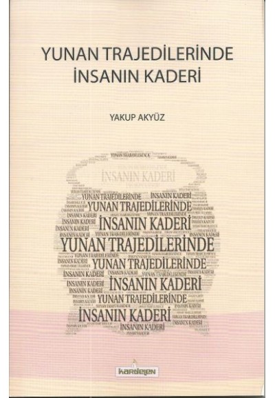 Yunan Trajedilerinde İnsanın Kaderi